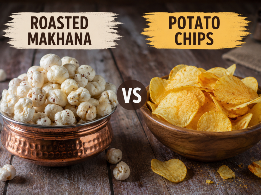 Roasted Makhana vs Potato Chips – Which Snack is Better?